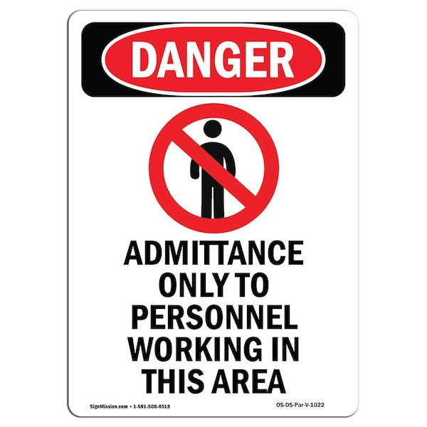 Safety Sign, OSHA Danger, 5" Height, Admittance Only To, Portrait, 10PK
